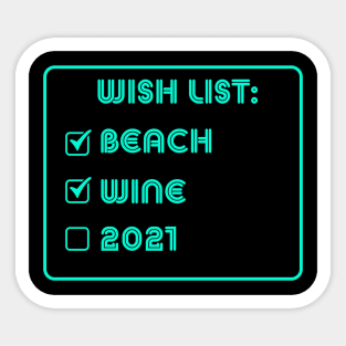 wish list beach wine 2021 Sticker